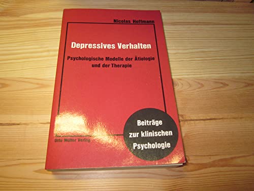 Beispielbild fr Depressives Verhalten. Psychologische Modelle der tiologie und der Therapie zum Verkauf von medimops