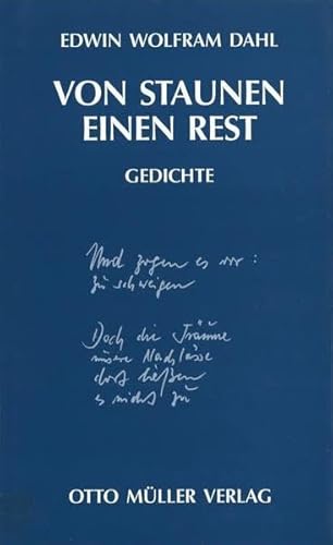 Von Staunen einen Rest. Gedichte. SIGNIERT. - Edwin Wolfram Dahl