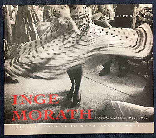 Inge Morath: Fotografien 1952-1992 (Edition Fotohof) (German Edition) (9783701308408) by [???]