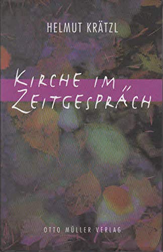 Beispielbild fr Kirche im Zeitgesprch. Ausgewhlte FURCHE- Kolumnen aus den Jahren 1988 bis 1996 zum Verkauf von medimops