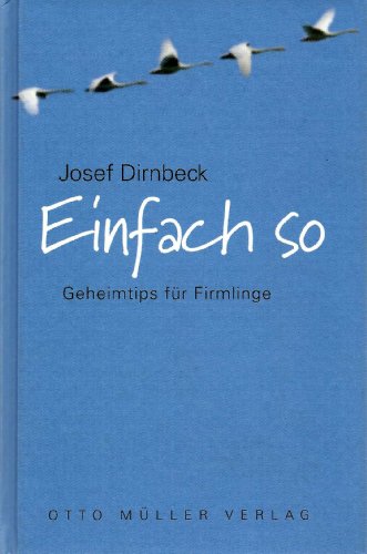 Stock image for Einfach so. Geheimtips fr Firmlinge for sale by Goodbooks-Wien