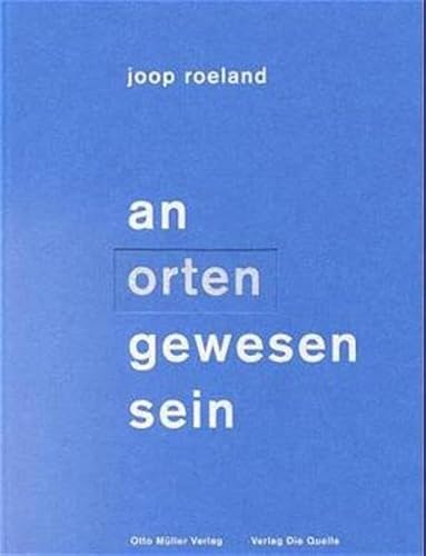 Beispielbild fr An Orten gewesen sein. Meditative Texte zum Verkauf von rebuy recommerce GmbH