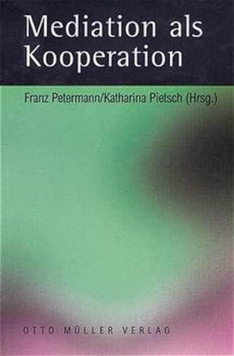 Mediation als Kooperation. (9783701310166) by Petermann, Franz; Pietsch, Katharina