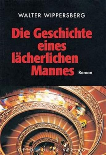 Stock image for Die Geschichte eines lcherlichen Mannes for sale by medimops