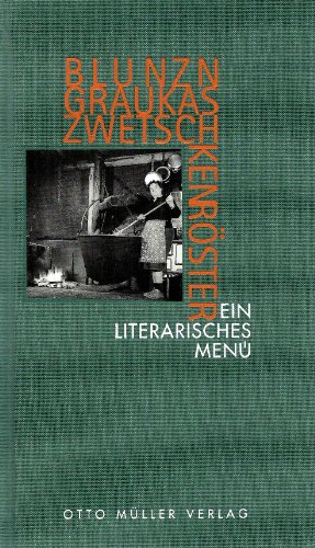 Stock image for Blunzn, Graukas, Zwetschkenrster. Ein literarisches Men for sale by Goodbooks-Wien