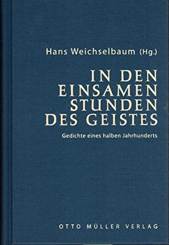 9783701310456: In den einsamen Stunden des Geistes: Gedichte eines halben Jahrhunderts