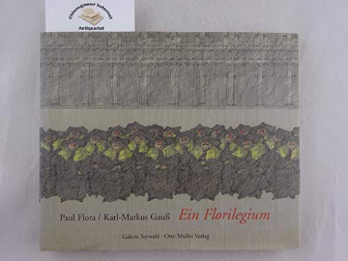 Ein Florilegium. (9783701310548) by Flora, Paul; GauÃŸ, Karl-Markus