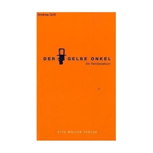 Stock image for Der Gelbe Onkel. Ein Familienalbum for sale by medimops