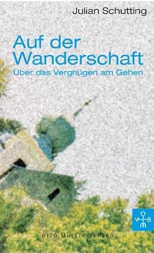 Beispielbild fr Auf der Wanderschaft: ber das Vergngen am Gehen zum Verkauf von medimops