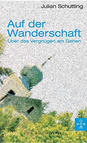 Stock image for Auf der Wanderschaft: ber das Vergngen am Gehen for sale by medimops