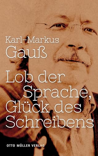 9783701312146: Lob der Sprache, Glck des Schreibens