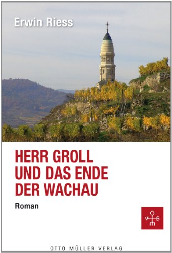 Beispielbild fr Herr Groll und das Ende der Wachau zum Verkauf von medimops