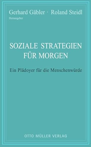 Stock image for Soziale Strategien fr morgen: Ein Pldoyer fr die Menschlichkeit for sale by medimops