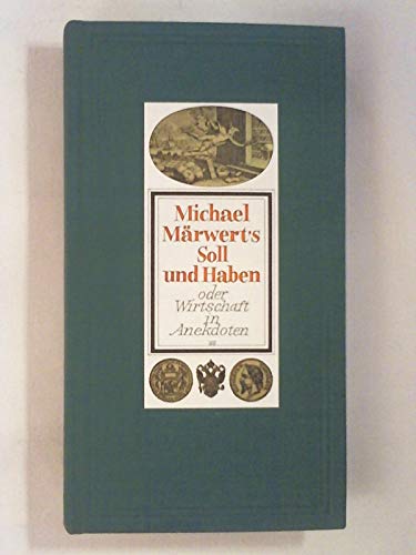9783701401086: Michael Märwert's Soll und Haben: Oder, Wirtschaft in Anekdoten (German Edition)