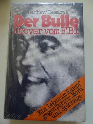 Beispielbild fr Der Bulle. Hoover vom FBI. zum Verkauf von Bernhard Kiewel Rare Books