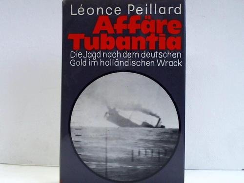 9783701401550: Die Affre Tubantia.. Die Jagd nach dem deutschen Gold im hollndischen Wrack.
