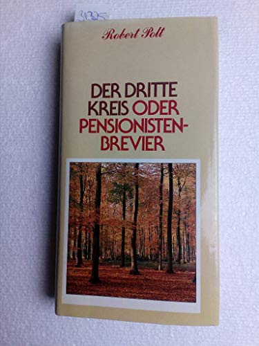 Stock image for Der dritte Kreis oder Pensionisten- Brevier for sale by Gabis Bcherlager