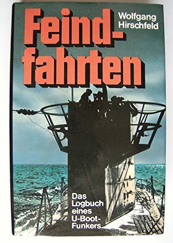 Stock image for Feindfahrten. Das Logbuch eines U-Bootfunkers for sale by medimops