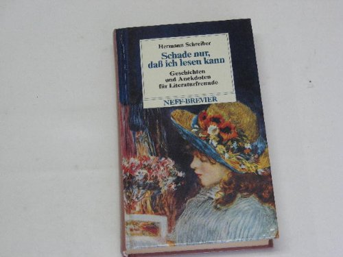 Beispielbild fr Schade nur, dass ich lesen kann : [Dichter, Bcher und Verleger in Geschichten und Anekdoten]. zum Verkauf von Versandantiquariat Felix Mcke