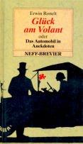 Beispielbild fr Glck am Volant oder Das Automobil in Anekdoten zum Verkauf von Versandantiquariat Felix Mcke