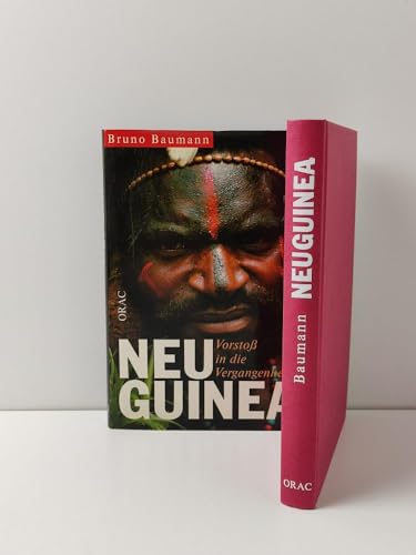 Neuguinea: Vorstoß in die Vergangenheit