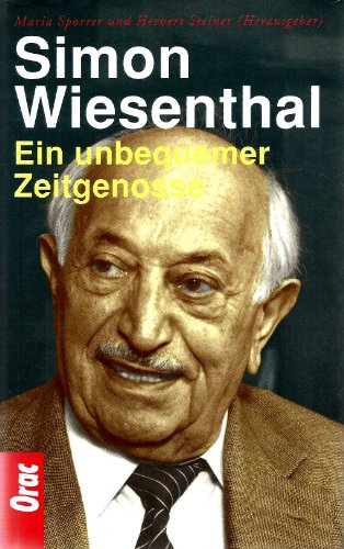 9783701501366: Simon Wiesenthal: Ein unbequemer Zeitgenosse (German Edition)