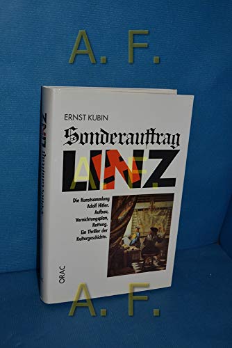 Beispielbild fr Sonderauftrag Linz. Die Kunstsammlung Adolf Hitler. Aufbau, Vernichtungsplan, Rettung. Ein Thriller der Kulturgeschichte zum Verkauf von medimops