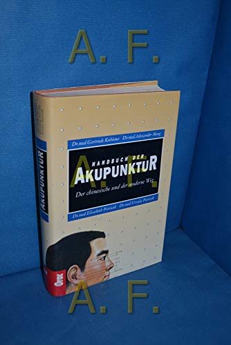 9783701501809: Handbuch der Akupunktur: Der chinesische und der moderne Weg