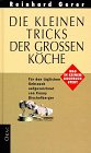 Die Kleinen Tricks Der Grossen Köche