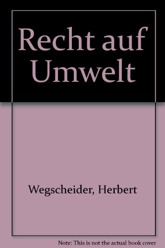 9783701502233: Recht auf Umwelt [Hardcover] by Wegscheider, Herbert