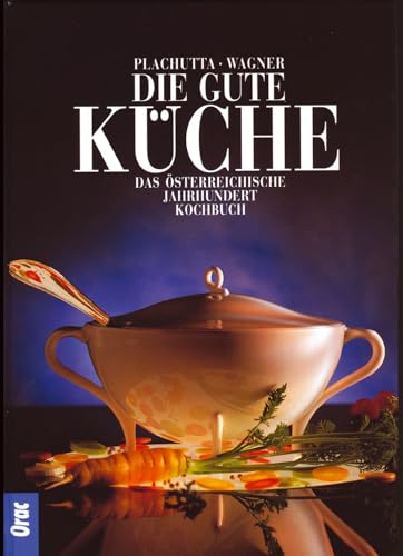 Stock image for Die gute Küche. Das  sterreichische Jahrhundertkochbuch. for sale by Better World Books: West