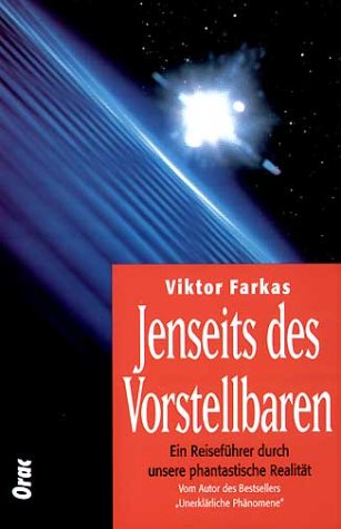 9783701503544: Jenseits des Vorstellbaren. Ein Reisefhrer durch unsere phantastische Realitt