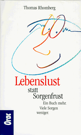 Stock image for Lebenslust statt Sorgenfrust for sale by Die Buchgeister