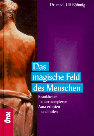 9783701503971: Das magische Feld des Menschen