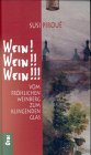 Stock image for Wein! Wein!! Wein!!! : Vom frhlichen Weinberg zum klingenden Glas for sale by mneme