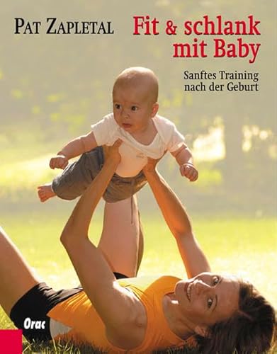 Beispielbild fr Fit & schlank mit Baby: Sanftes Training nach der Geburt zum Verkauf von medimops