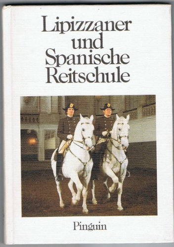 Beispielbild fr Die Lipizzaner und die Spanische Reitschule zum Verkauf von DER COMICWURM - Ralf Heinig