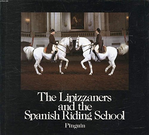 Stock image for The Lipizzaners and the Spanish Riding School for sale by Wonder Book
