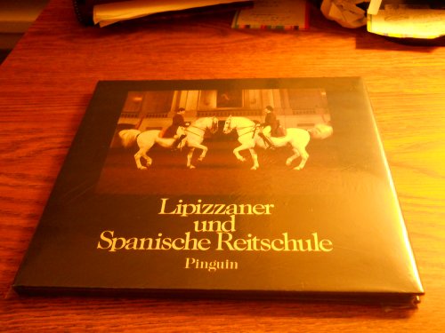 Beispielbild fr Lipizzaner und Spanische Reitschule zum Verkauf von Antiquariat Bcherlwe