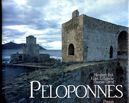 Stock image for Peloponnes. Text von Humbert Fink. Fotos von Klaus D. Francke u. Thomas David for sale by Bernhard Kiewel Rare Books