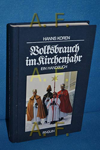 Stock image for Volksbrauch im Kirchenjahr. Ein Handbuch for sale by medimops