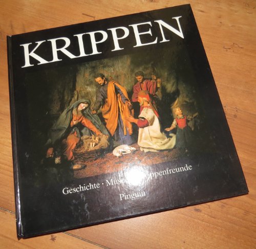 Imagen de archivo de Krippen: Geschichte, Museen, Krippenfreunde (German Edition) a la venta por ThriftBooks-Atlanta