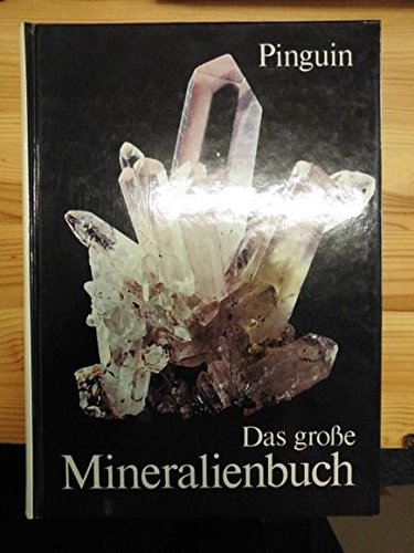 Das große Mineralienbuch. Mit farbigen Abbildungen. - Ladurner, J. und F. Purtscheller