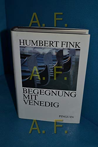 Begegnung mit Venedig (German Edition) (9783701622986) by Humbert Fink
