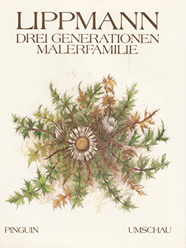 Lippmann. Drei Generationen Malerfamilie