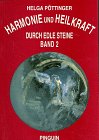 Beispielbild fr Harmonie und Heilkraft durch edle Steine Band. 2. zum Verkauf von Wanda Schwrer