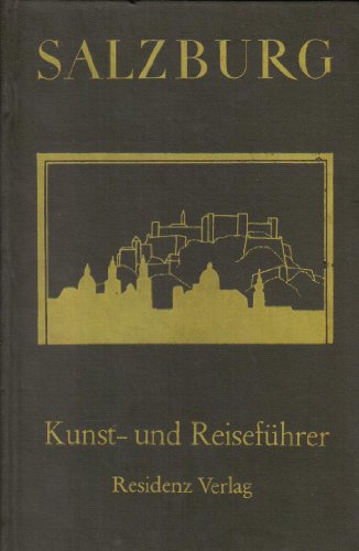 Beispielbild fr Salzburg. Ein Kunst- und Reisefhrer fr die Stadt und ihre Umgebung zum Verkauf von medimops