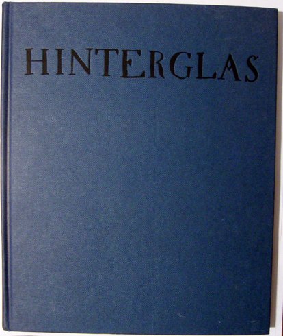 Hinterglas : Zeugnisse e. alten Hauskunst. Leopold Schmidt