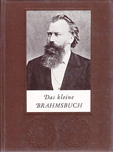 Imagen de archivo de Das kleine Brahmsbuch a la venta por Frau Ursula Reinhold