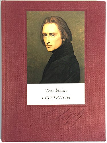 Stock image for Das kleine Lisztbuch for sale by Antiquariat  Angelika Hofmann
